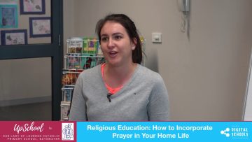 Religious Education: How to Incorporate Prayer in Your Home Life